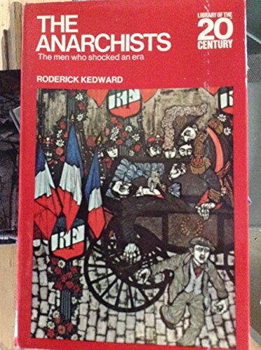 Book The anarchists;: The men who shocked an era (Library of the 20th century) free