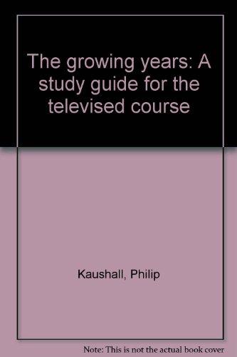 Book The growing years: a study guide for the televised course free