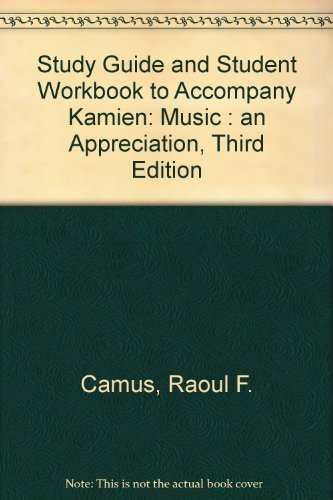 Book Study Guide and Student Workbook to Accompany Kamien: Music : an Appreciation, Third Edition free