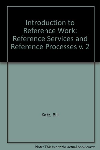 Book Introduction to Reference Work, Vol. 2: Reference Services and Reference Processes, 5th Edition free