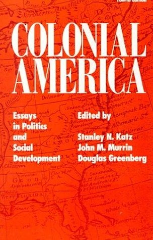 Book Colonial America: Essays in Politics and Social Development free