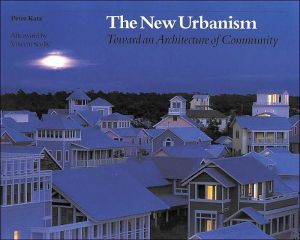 Book The New Urbanism: Toward an Architecture of Community free