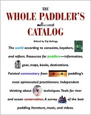 Book The Whole Paddler's Catalog: Views, Reviews, and Resources free