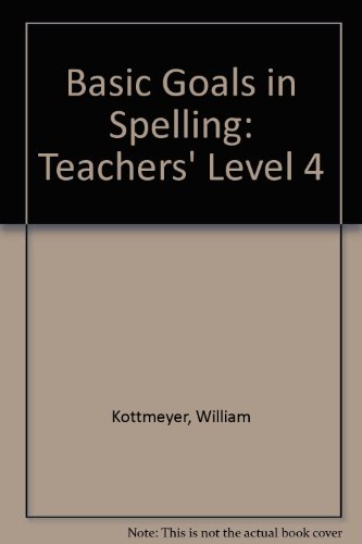 Book Basic Goals In Spelling - Teacher's Edition Level 4 (basic Goals In Spelling, Teacher's Edition Level 4) free
