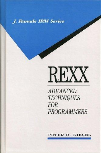 Book Rexx: Advanced Techniques for Programmers (J RANADE IBM SERIES) free