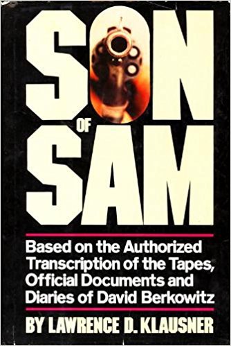 Book Son of Sam: Based on the Authorized Transcription of the Tapes, Official Documents and Diaries of David Berkowitz free