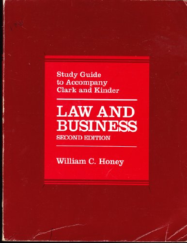 Book Study Guide To Accompany Clark And Kinder Law And Business, Second Edition free