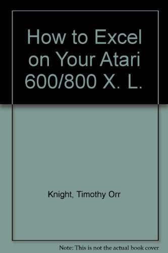 Book How to Excel on Your Atari 600xl and 800xl (McGraw-Hill Series in Forest Resources) free