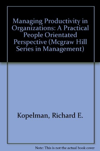 Book Managing Productivity in Organizations: A Practical, People-Oriented Perspective (MCGRAW HILL SERIES IN MANAGEMENT) free