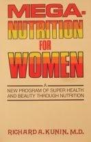Book Mega-nutrition For Women: The First Modern Program For Super Health, Beauty, And Weight Control--introducing The Listen To Your Body Diet free