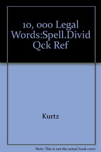 Book Ten Thousand Legal Words Spelled and Divided for Quick Reference free