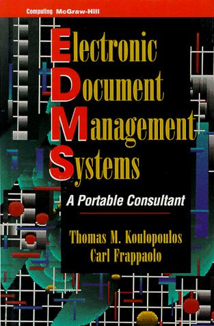 Book Electronic Document Management Systems: A Portable Consultant free
