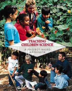 Book Teaching Children Science: A Project-Based Approach free
