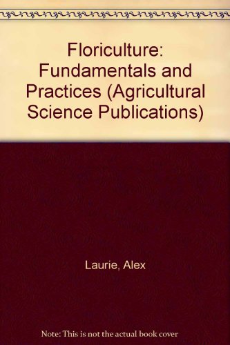 Book Floriculture Fundamentals And Practices (agricultural Science Publications) free