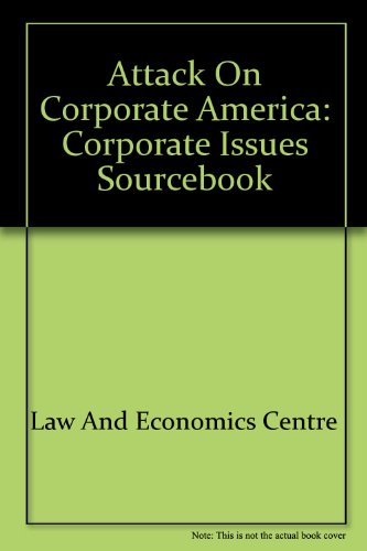 Book The attack on corporate America: The corporate issues sourcebook free Book The attack on corporate America: The corporate issues sourcebook free