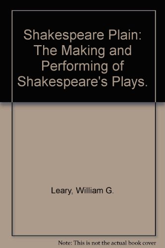 Book Shakespeare Plain: The Making and Performing of Shakespeare's Plays free