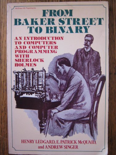Book From Baker Street to Binary: An Introduction to Computers and Computer Programming free