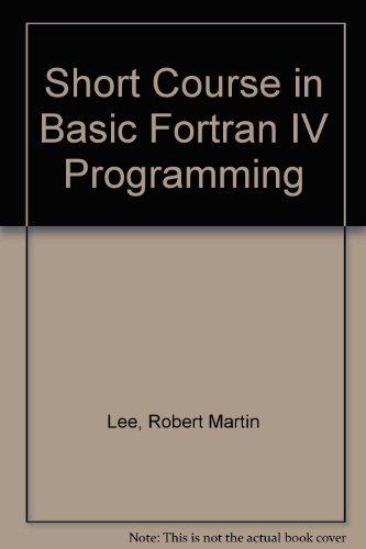 Book A short course in basic Fortran IV programming based on the IBM System/360 and System/370 free