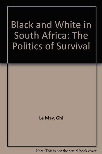 Book Black And White In South Africa: The Politics Of Survival free