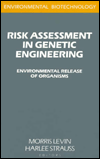 Book Risk Assessment in Genetic Engineering (ENVIRONMENTAL BIOTECHNOLOGY) free