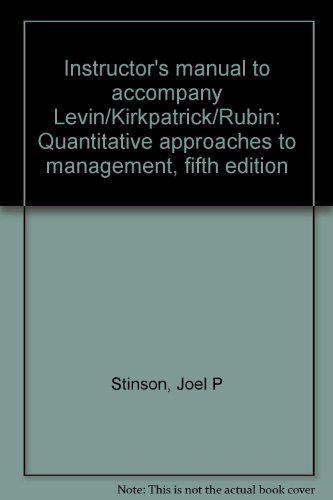 Book Instructor's Manual To Accompany Levin/kirkpatrick/rubin: Quantitative Approaches To Management, Fifth Edition free