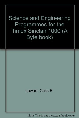 Book Science And Engineering Programs For The Timex/sinclair 1000 (a Byte Book) free