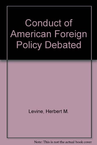 Book The Conduct Of American Foreign Policy Debated free