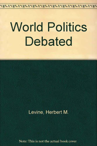 Book World Politics Debated: A Reader in Contemporary Issues free