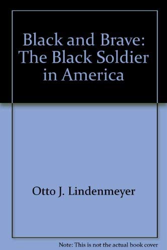 Book Black And Brave: The Black Soldier In America, free