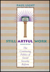 Book Still Artful Work: The Continuing Politics of Social Security Reform free