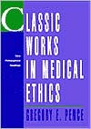 Book Classic Works in Medical Ethics: Core Philosophical Readings free