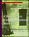 Book Client/Server Communications Services: A Guide for the Applications Developer (McGraw-Hill Series on Client-Server Computing) free