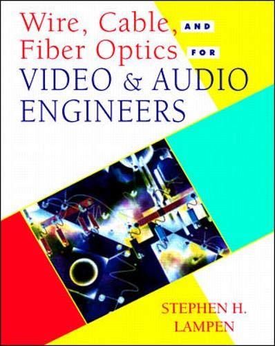 Book Wire, Cable, and Fiber Optics for Video & Audio Engineers free