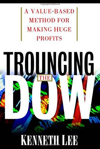 Book Trouncing the Dow: A Value-Based Method for Making Huge Profits in the Stock Market free
