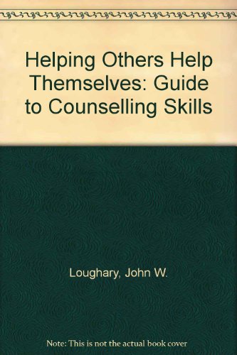 Book Helping Others Help Themselves: A Guide to Counseling Skills free