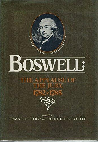 Book Boswell, the Applause of the Jury, 1782-1785 (Yale Editions of the Private Papers of James Boswell) free