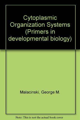 Book Cytoplasmic Organization Systems (Primers in Developmental Biology) free
