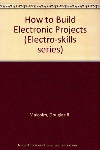 Book How To Build Electronic Projects (electro Skills Series) free