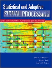 Book Statistical and Adaptive Signal Processing: Spectral Estimation, Signal Modeling, Adaptive Filtering and Array Processing free