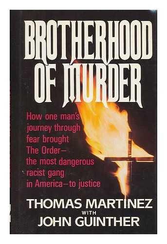 Book Brotherhood of Murder: How One Man's Journey Through Fear Brought the Order--The Most Dangerous Raciest Gang in America--To Justice free