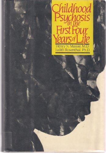 Book Childhood Psychosis in the First Four Years of Life free