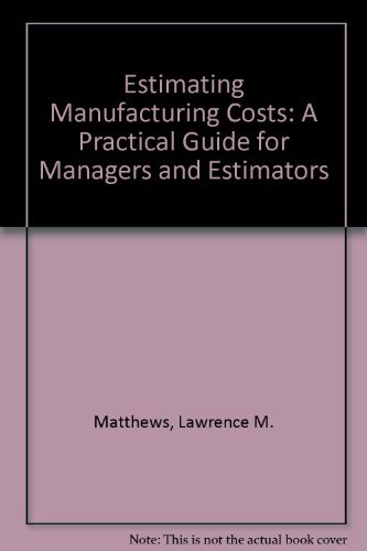 Book Estimating Manufacturing Costs: A Practical Guide for Managers and Estimators free