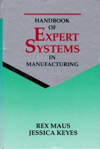 Book The Handbook Of Expert Systems In Manufacturing free
