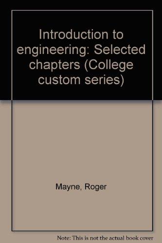 Book Introduction To Engineering: Selected Chapters (college Custom Series) free