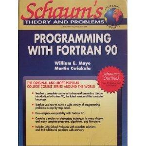 Book Schaum's Outline of Theory and Problems of Programming With Fortran 90 (Schaum's Outlines) free