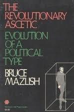Book The Revolutionary ascetic: Evolution of a political type free