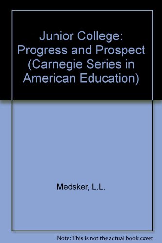 Book Junior College: Progress And Prospect (carnegie Series In American Education) free