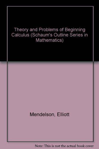 Book Schaum's Outline of Theory and Problems of Beginning Calculus (Schaum's Outline Series) free