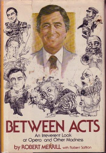 Book Between acts, an irreverent look at opera and other madness free