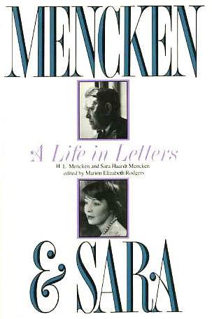 Book Mencken and Sara: A Life in Letters : The Private Correspondence of H.L. Mencken and Sara Haardt free